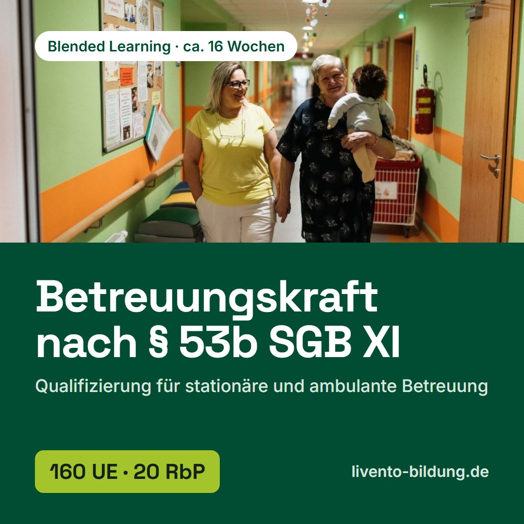 Qualifizierung zur Betreuungskraft nach §53b SGB XI - Für stationäre und ambulante Betreuung